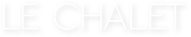 Le chalet