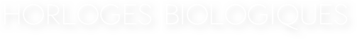 Horloges biologiques